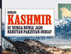 RUDAL: Kenapa Kashmir Si 'Surga Dunia' Jadi Rebutan Pakistan-India?