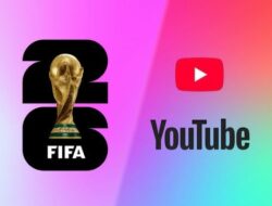 Piala Dunia 2026 Akan segera Disiarkan secara Gratis di YouTube