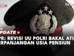 Hasil Revisi Perundang-Undangan Polri, Usia Pensiun Polisi Diperpanjang